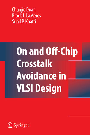 Buchcover On and Off-Chip Crosstalk Avoidance in VLSI Design | Chunjie Duan | EAN 9781441909466 | ISBN 1-4419-0946-X | ISBN 978-1-4419-0946-6