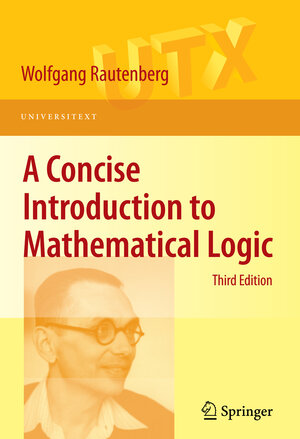 Buchcover A Concise Introduction to Mathematical Logic | Wolfgang Rautenberg | EAN 9781441912206 | ISBN 1-4419-1220-7 | ISBN 978-1-4419-1220-6
