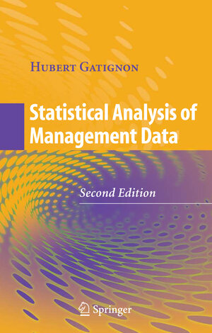 Buchcover Statistical Analysis of Management Data | Hubert Gatignon | EAN 9781441912695 | ISBN 1-4419-1269-X | ISBN 978-1-4419-1269-5