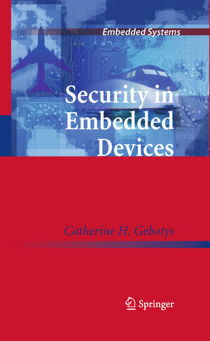Buchcover Security in Embedded Devices | Catherine H. Gebotys | EAN 9781441915306 | ISBN 1-4419-1530-3 | ISBN 978-1-4419-1530-6