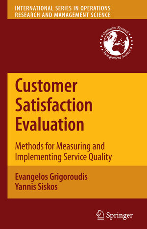 Buchcover Customer Satisfaction Evaluation | Evangelos Grigoroudis | EAN 9781441916396 | ISBN 1-4419-1639-3 | ISBN 978-1-4419-1639-6