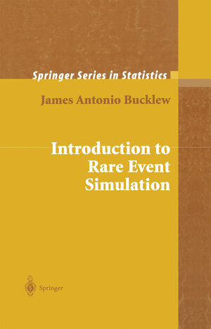 Buchcover Introduction to Rare Event Simulation | James Bucklew | EAN 9781441918932 | ISBN 1-4419-1893-0 | ISBN 978-1-4419-1893-2