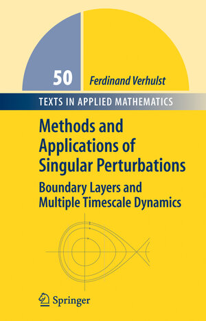 Buchcover Methods and Applications of Singular Perturbations | Ferdinand Verhulst | EAN 9781441919922 | ISBN 1-4419-1992-9 | ISBN 978-1-4419-1992-2