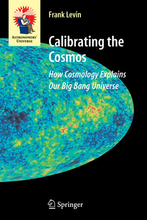Buchcover Calibrating the Cosmos | Frank Levin | EAN 9781441921529 | ISBN 1-4419-2152-4 | ISBN 978-1-4419-2152-9