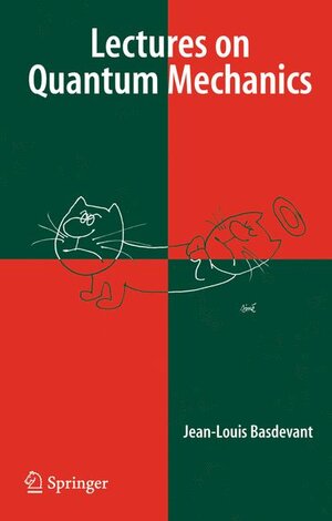 Buchcover Lectures on Quantum Mechanics | Jean-Louis Basdevant | EAN 9781441922786 | ISBN 1-4419-2278-4 | ISBN 978-1-4419-2278-6