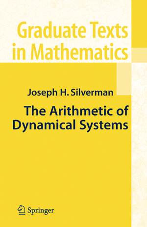 Buchcover The Arithmetic of Dynamical Systems | J.H. Silverman | EAN 9781441924179 | ISBN 1-4419-2417-5 | ISBN 978-1-4419-2417-9