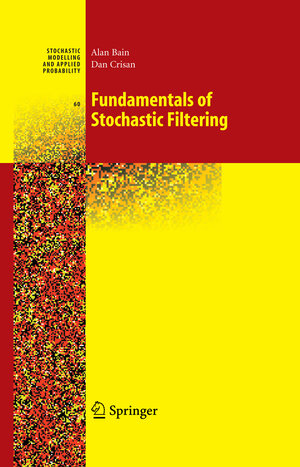 Buchcover Fundamentals of Stochastic Filtering | Alan Bain | EAN 9781441926425 | ISBN 1-4419-2642-9 | ISBN 978-1-4419-2642-5