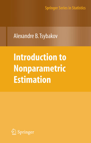 Buchcover Introduction to Nonparametric Estimation | Alexandre B. Tsybakov | EAN 9781441927095 | ISBN 1-4419-2709-3 | ISBN 978-1-4419-2709-5