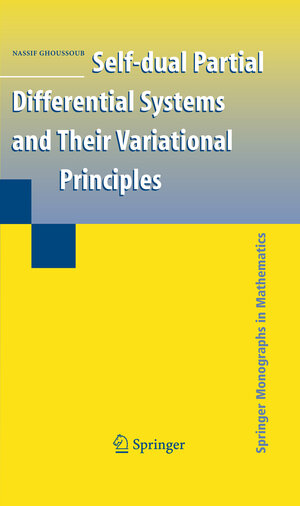 Buchcover Self-dual Partial Differential Systems and Their Variational Principles | Nassif Ghoussoub | EAN 9781441927446 | ISBN 1-4419-2744-1 | ISBN 978-1-4419-2744-6