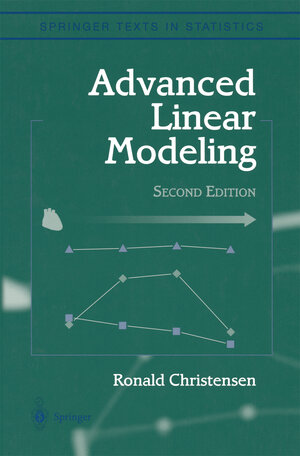 Buchcover Advanced Linear Modeling | Ronald Christensen | EAN 9781441929402 | ISBN 1-4419-2940-1 | ISBN 978-1-4419-2940-2