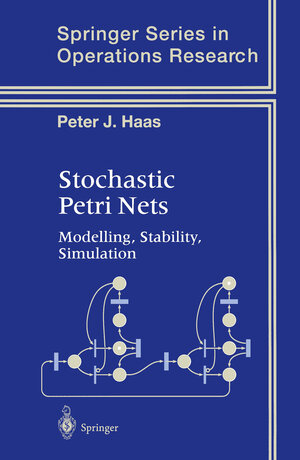 Buchcover Stochastic Petri Nets | Peter J. Haas | EAN 9781441930019 | ISBN 1-4419-3001-9 | ISBN 978-1-4419-3001-9