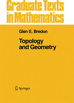 Buchcover Topology and Geometry | Glen E. Bredon | EAN 9781441931030 | ISBN 1-4419-3103-1 | ISBN 978-1-4419-3103-0
