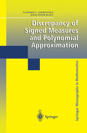 Buchcover Discrepancy of Signed Measures and Polynomial Approximation | Vladimir V. Andrievskii | EAN 9781441931467 | ISBN 1-4419-3146-5 | ISBN 978-1-4419-3146-7