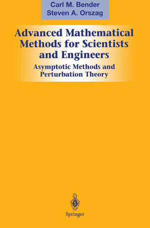 Buchcover Advanced Mathematical Methods for Scientists and Engineers I | Carl M. Bender | EAN 9781441931870 | ISBN 1-4419-3187-2 | ISBN 978-1-4419-3187-0