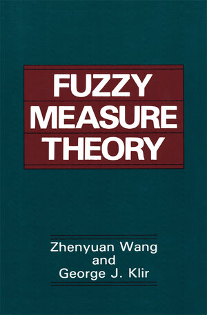 Buchcover Fuzzy Measure Theory | Zhenyuan Wang | EAN 9781441932259 | ISBN 1-4419-3225-9 | ISBN 978-1-4419-3225-9