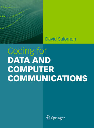 Buchcover Coding for Data and Computer Communications | David Salomon | EAN 9781441935465 | ISBN 1-4419-3546-0 | ISBN 978-1-4419-3546-5