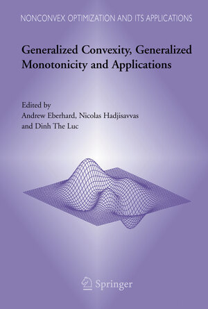 Buchcover Generalized Convexity, Generalized Monotonicity and Applications | EAN 9781441936479 | ISBN 1-4419-3647-5 | ISBN 978-1-4419-3647-9