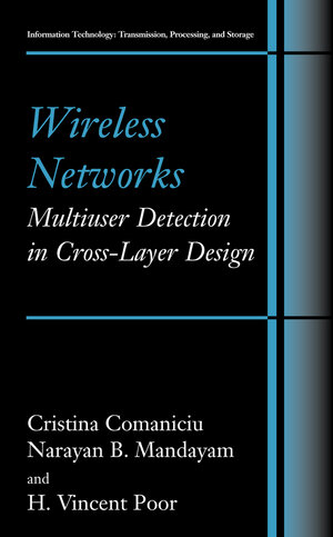 Buchcover Wireless Networks: Multiuser Detection in Cross-Layer Design | Christina Comaniciu | EAN 9781441936547 | ISBN 1-4419-3654-8 | ISBN 978-1-4419-3654-7