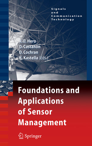 Buchcover Foundations and Applications of Sensor Management | EAN 9781441939111 | ISBN 1-4419-3911-3 | ISBN 978-1-4419-3911-1