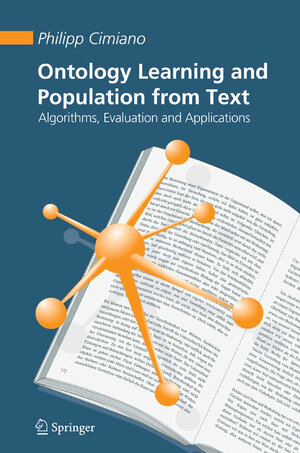 Buchcover Ontology Learning and Population from Text | Philipp Cimiano | EAN 9781441940322 | ISBN 1-4419-4032-4 | ISBN 978-1-4419-4032-2