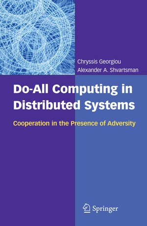 Buchcover Do-All Computing in Distributed Systems | Chryssis Georgiou | EAN 9781441940438 | ISBN 1-4419-4043-X | ISBN 978-1-4419-4043-8