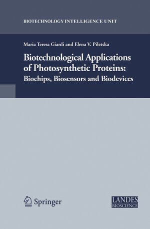 Buchcover Biotechnological Applications of Photosynthetic Proteins | Maria Teresa Giardi | EAN 9781441941107 | ISBN 1-4419-4110-X | ISBN 978-1-4419-4110-7