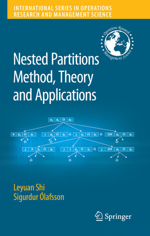 Buchcover Nested Partitions Method, Theory and Applications | Leyuan Shi | EAN 9781441944207 | ISBN 1-4419-4420-6 | ISBN 978-1-4419-4420-7