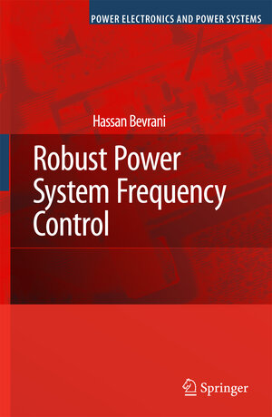Buchcover Robust Power System Frequency Control | Hassan Bevrani | EAN 9781441946614 | ISBN 1-4419-4661-6 | ISBN 978-1-4419-4661-4