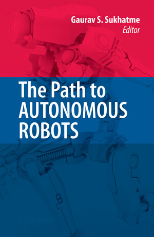 Buchcover The Path to Autonomous Robots | EAN 9781441946751 | ISBN 1-4419-4675-6 | ISBN 978-1-4419-4675-1