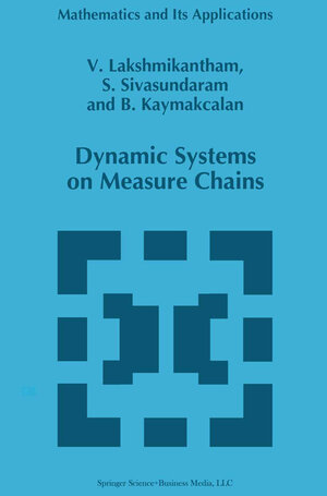 Buchcover Dynamic Systems on Measure Chains | V. Lakshmikantham | EAN 9781441947604 | ISBN 1-4419-4760-4 | ISBN 978-1-4419-4760-4