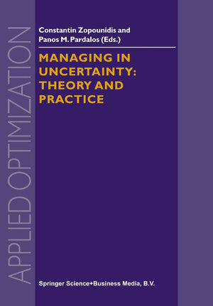 Buchcover Managing in Uncertainty: Theory and Practice | Constantin Zopounidis | EAN 9781441948014 | ISBN 1-4419-4801-5 | ISBN 978-1-4419-4801-4