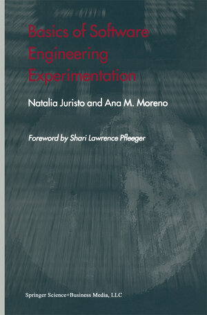 Buchcover Basics of Software Engineering Experimentation | Natalia Juristo | EAN 9781441950116 | ISBN 1-4419-5011-7 | ISBN 978-1-4419-5011-6