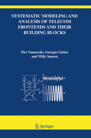 Buchcover Systematic Modeling and Analysis of Telecom Frontends and their Building Blocks | Piet Vanassche | EAN 9781441952653 | ISBN 1-4419-5265-9 | ISBN 978-1-4419-5265-3