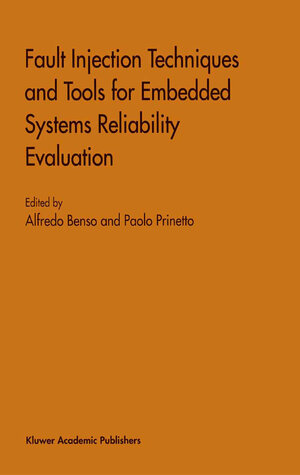 Buchcover Fault Injection Techniques and Tools for Embedded Systems Reliability Evaluation | EAN 9781441953919 | ISBN 1-4419-5391-4 | ISBN 978-1-4419-5391-9
