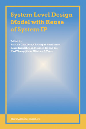 Buchcover System Level Design Model with Reuse of System IP | EAN 9781441953933 | ISBN 1-4419-5393-0 | ISBN 978-1-4419-5393-3