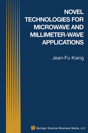 Buchcover Novel Technologies for Microwave and Millimeter — Wave Applications | EAN 9781441954015 | ISBN 1-4419-5401-5 | ISBN 978-1-4419-5401-5