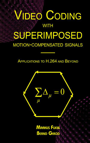 Buchcover Video Coding with Superimposed Motion-Compensated Signals | Markus Flierl | EAN 9781441954329 | ISBN 1-4419-5432-5 | ISBN 978-1-4419-5432-9