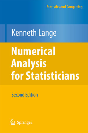 Buchcover Numerical Analysis for Statisticians | Kenneth Lange | EAN 9781441959447 | ISBN 1-4419-5944-0 | ISBN 978-1-4419-5944-7