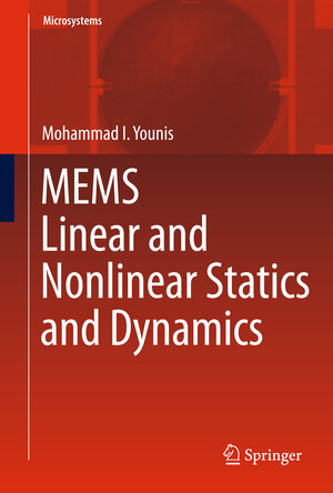 Buchcover MEMS Linear and Nonlinear Statics and Dynamics | Mohammad I. Younis | EAN 9781441960207 | ISBN 1-4419-6020-1 | ISBN 978-1-4419-6020-7
