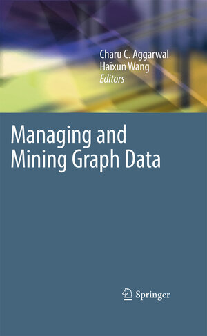 Buchcover Managing and Mining Graph Data | EAN 9781441960450 | ISBN 1-4419-6045-7 | ISBN 978-1-4419-6045-0
