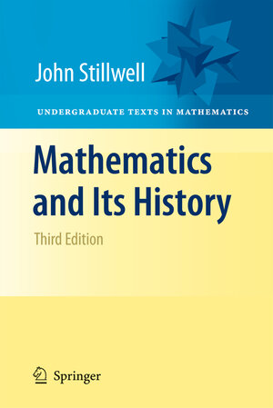 Buchcover Mathematics and Its History | John Stillwell | EAN 9781441960528 | ISBN 1-4419-6052-X | ISBN 978-1-4419-6052-8
