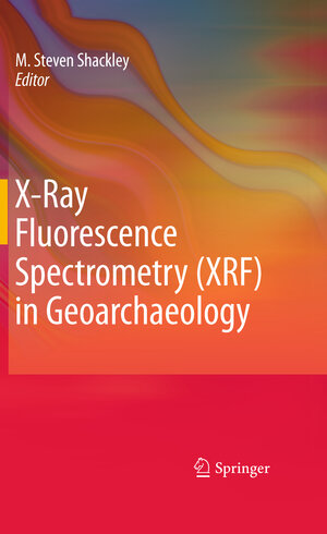 Buchcover X-Ray Fluorescence Spectrometry (XRF) in Geoarchaeology  | EAN 9781441968852 | ISBN 1-4419-6885-7 | ISBN 978-1-4419-6885-2
