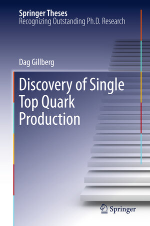 Buchcover Discovery of Single Top Quark Production | Dag Gillberg | EAN 9781441977991 | ISBN 1-4419-7799-6 | ISBN 978-1-4419-7799-1
