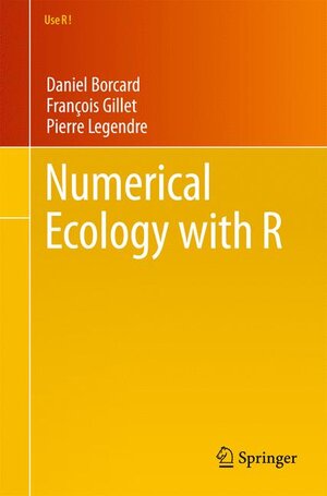 Buchcover Numerical Ecology with R | Daniel Borcard | EAN 9781441979759 | ISBN 1-4419-7975-1 | ISBN 978-1-4419-7975-9