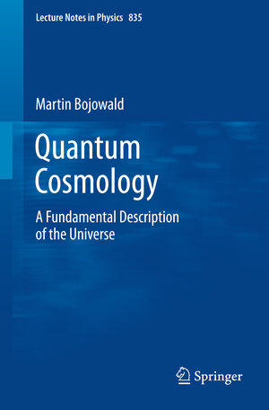 Buchcover Quantum Cosmology | Martin Bojowald | EAN 9781441982759 | ISBN 1-4419-8275-2 | ISBN 978-1-4419-8275-9