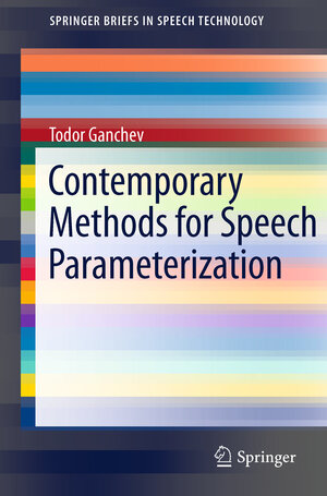 Buchcover Contemporary Methods for Speech Parameterization | Todor Ganchev | EAN 9781441984463 | ISBN 1-4419-8446-1 | ISBN 978-1-4419-8446-3