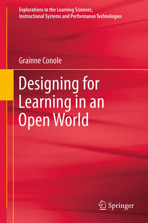 Buchcover Designing for Learning in an Open World | Gráinne Conole | EAN 9781441985163 | ISBN 1-4419-8516-6 | ISBN 978-1-4419-8516-3