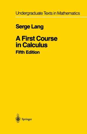 Buchcover A First Course in Calculus | Serge Lang | EAN 9781441985323 | ISBN 1-4419-8532-8 | ISBN 978-1-4419-8532-3