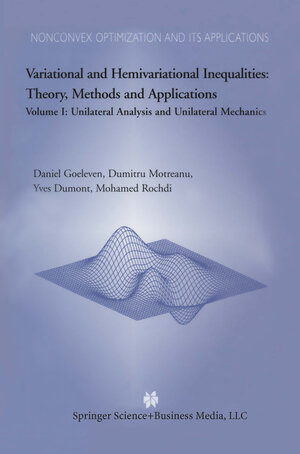 Buchcover Variational and Hemivariational Inequalities Theory, Methods and Applications | D. Goeleven | EAN 9781441986108 | ISBN 1-4419-8610-3 | ISBN 978-1-4419-8610-8