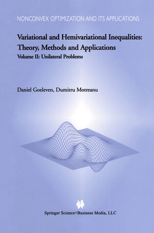 Buchcover Variational and Hemivariational Inequalities - Theory, Methods and Applications | D. Goeleven | EAN 9781441987587 | ISBN 1-4419-8758-4 | ISBN 978-1-4419-8758-7